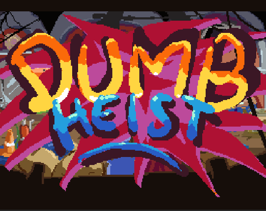 Dumb Heist Game Cover