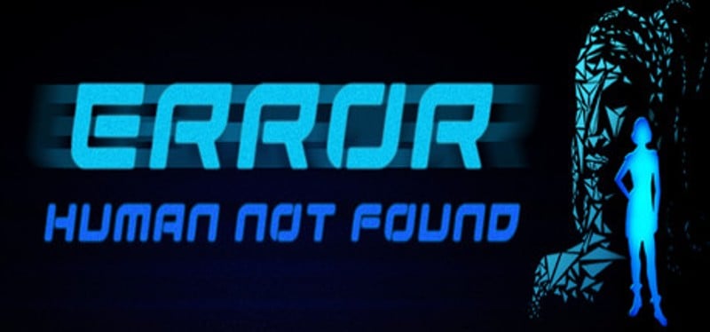 ERROR: Human Not Found Game Cover