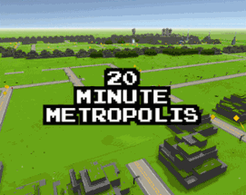 20 Minute Metropolis Image