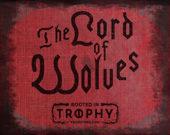 The Lord of Wolves -  A Trophy Gold Incursion Game Cover