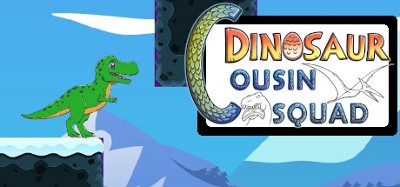 Dinosaur Cousin Squad Image