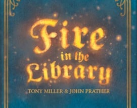 Fire in the Library Image