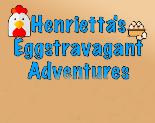 Henrietta's Eggstravagant Adventures Game Cover