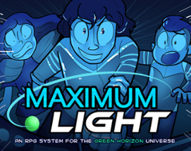 Maximum Light - An RPG System for the Green Horizon Universe Image