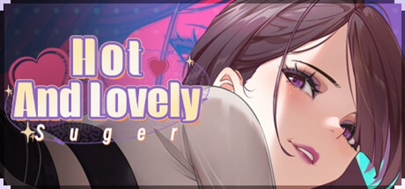 Hot And Lovely ：Suger Game Cover