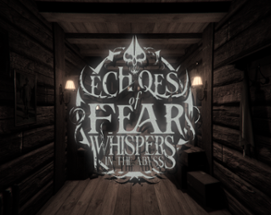 Echoes Of Fear: Whispers in the Abyss Image