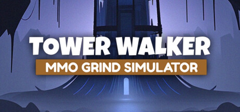 Tower Walker: MMO Grind Simulator Game Cover