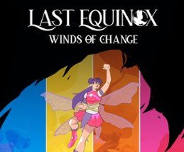 Last Equinox: Winds of Change Image