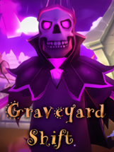 Graveyard Shift Image