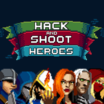 Hack and Shoot Heroes Game Cover