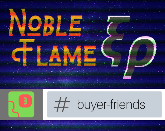 Noble Flame Xi-Rho: Buyer Friends Game Cover