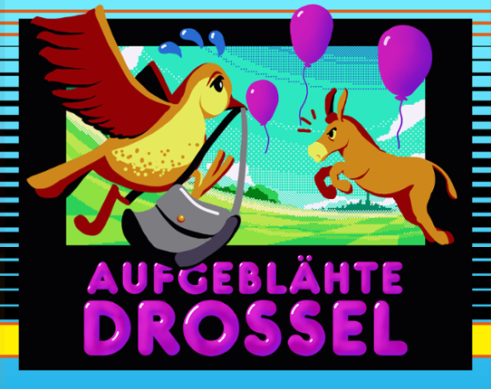 Aufgeblähte Drossel Game Cover