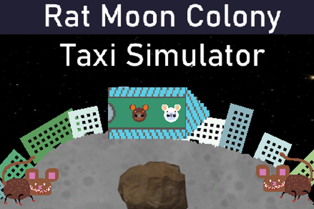 Rat Moon Colony Drill Taxi Simulator 2022 Game Cover