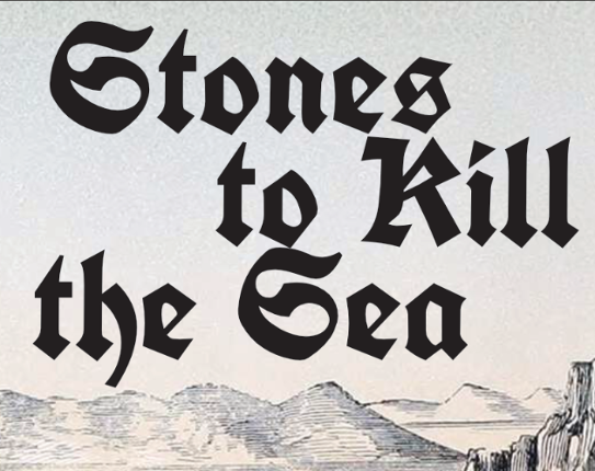 Stones to Kill the Sea Game Cover