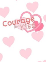 Courage for a Kiss Image