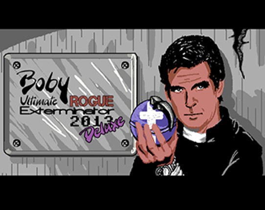 Boby Ultimate Rogue Exterminator 2013 Deluxe Game Cover