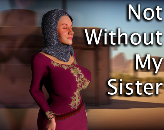 Not Without My Sister Game Cover