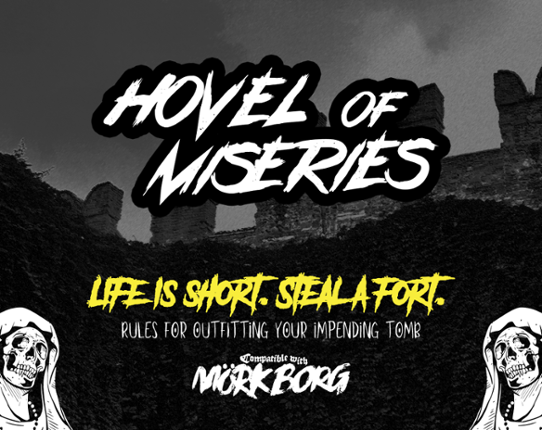 Hovel of Miseries: Fort-based "survival" for MÖRK BORG Game Cover