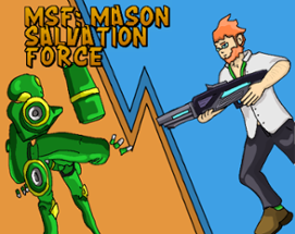 MSF: Mason Salvation Force Image