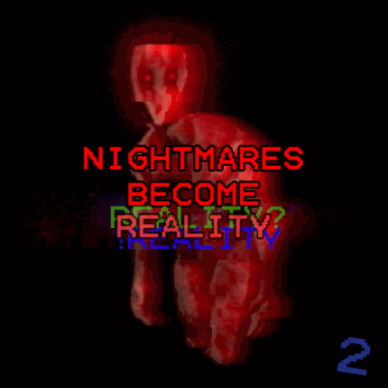 Nightmares Become Reality Game Cover