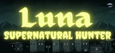 Luna: Supernatural Hunter Image