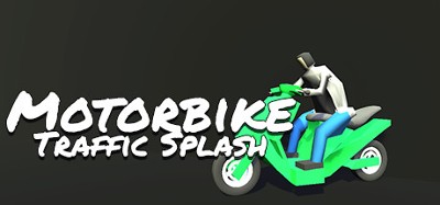 Motorbike Traffic Splash Image