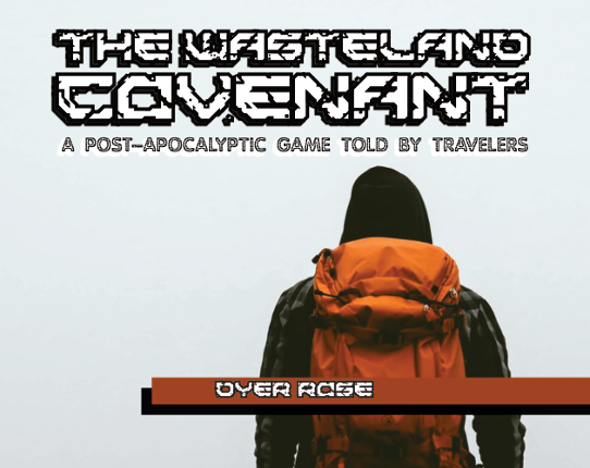 The Wasteland Covenant, a game Told by Travelers Game Cover