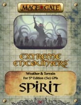 Extreme Encounters: Weather and Terrain: Spirit Image