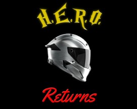 H.E.R.O. Returns Image