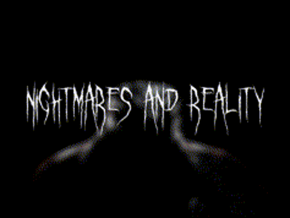 Nightmares and Reality Game Cover