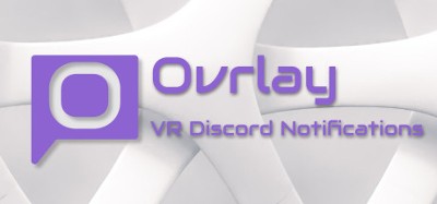 Ovrlay - VR Discord Notifications Image