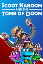 Scoot Kaboom and the Tomb of Doom Image