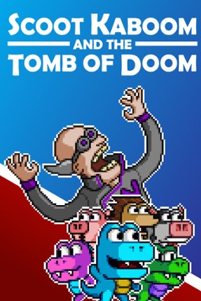 Scoot Kaboom and the Tomb of Doom Game Cover