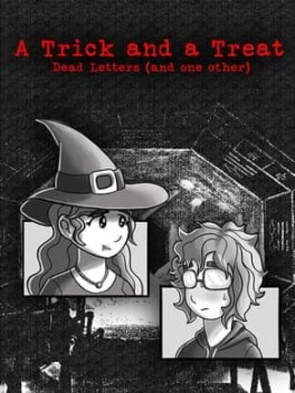 A Trick and a Treat: Dead Letters (And One Other) Game Cover