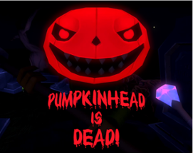 Pumpkinhead Is Dead! VR Image