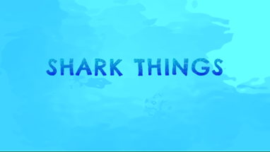 Shark Things Image