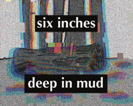 Six inches deep in mud Image