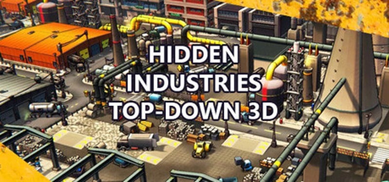 Hidden Industries Top-Down 3D Game Cover