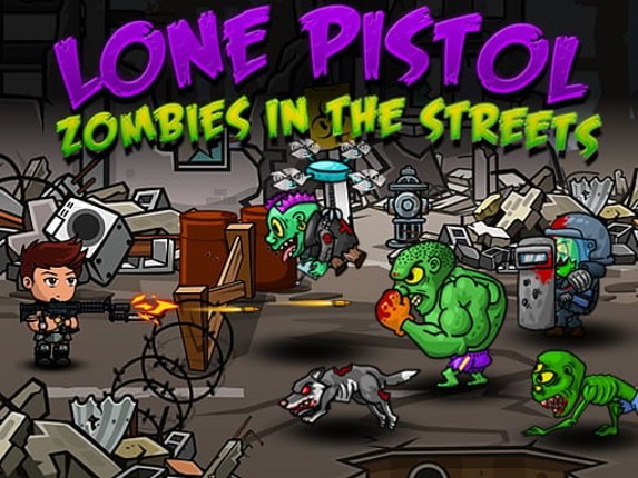 Lone Pistol : Zombies in the Streets Game Cover