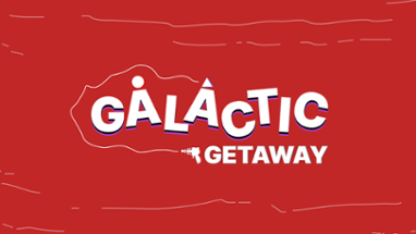 Galactic Getaway Image