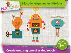 HugDug Robots - Little kids and toddlers build amazing robots and crazy machines Image