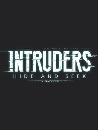 Intruders: Hide and Seek Game Cover
