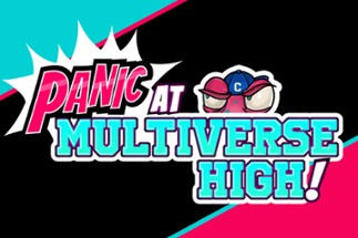 PANIC at Multiverse High! Image