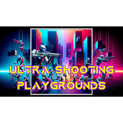 Ultra Shooting Playgrounds Game Cover