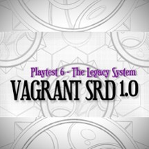 Vagrant SRD - Core Playtest 6 - The Legacy System Image