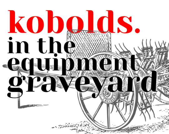 kobolds. in the equipment graveyard Game Cover