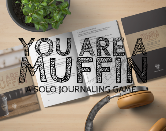 You are a Muffin (Solo RPG) Game Cover