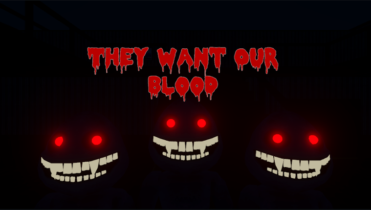 They Want Our Blood Game Cover