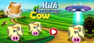 Milk The Exploding Cow Image