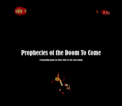 Prophecies of the Doom to Come Image